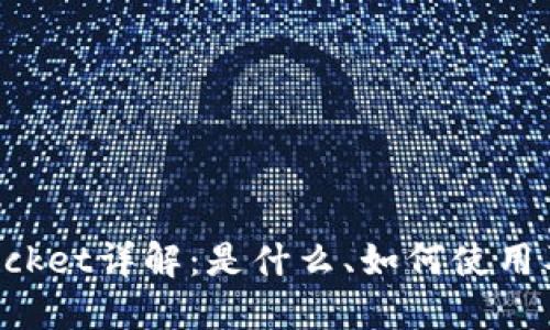 TokenPocket详解：是什么、如何使用及其优势