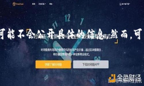 关于tpWallet服务器的具体位置，常常会涉及到用户隐私和安全问题。因此，可能不会公开具体的信息。然而，可以提供一些一般性的建议和步骤，以帮助你找到有关tpWallet服务器的信息。

### 探索tpWallet服务器位置：如何找到其真实所在？