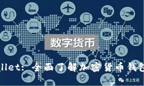 : tpWallet: 全面了解加密货币钱包的未来